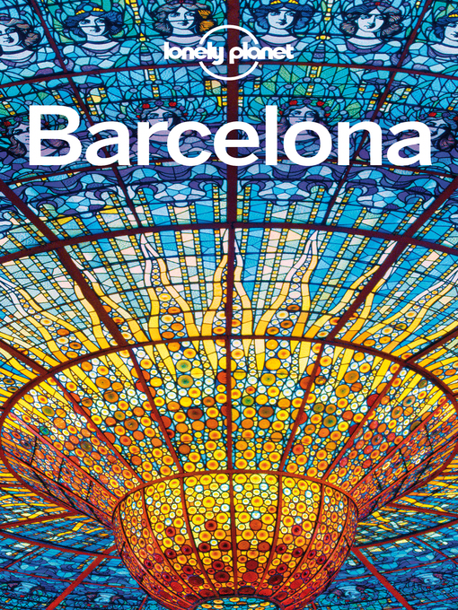 Title details for Lonely Planet Barcelona by Lonely Planet - Available